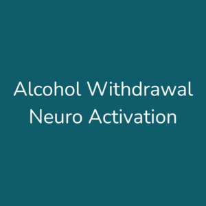 Alcohol Withdrawal Neuro Activation