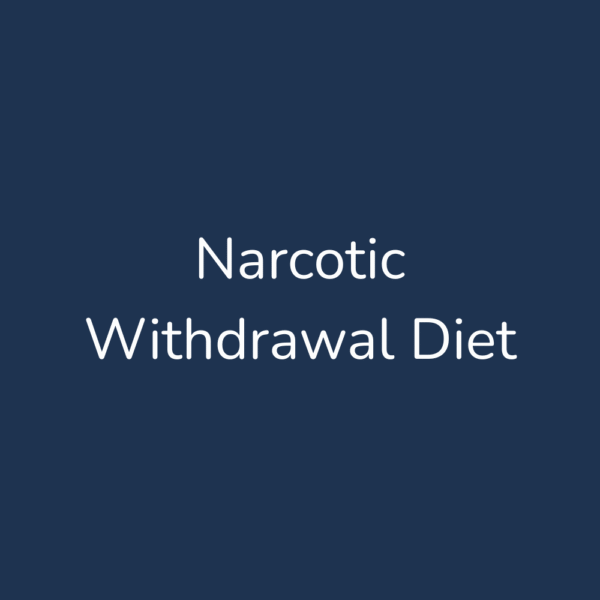 Narcotic Withdrawal Diet